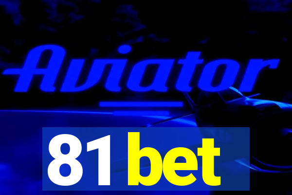 81 bet